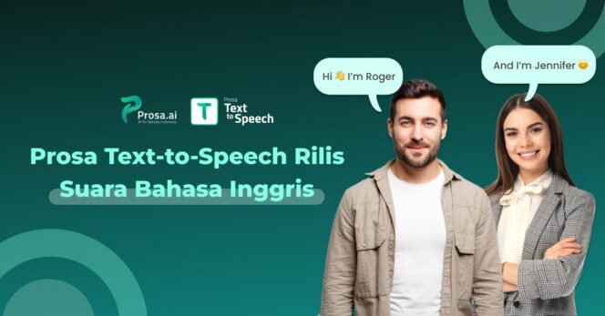 
					Prosa.ai Luncurkan Voice AI Berbahasa Inggris dan Karakter Suara Baru pada 2 Oktober 2023