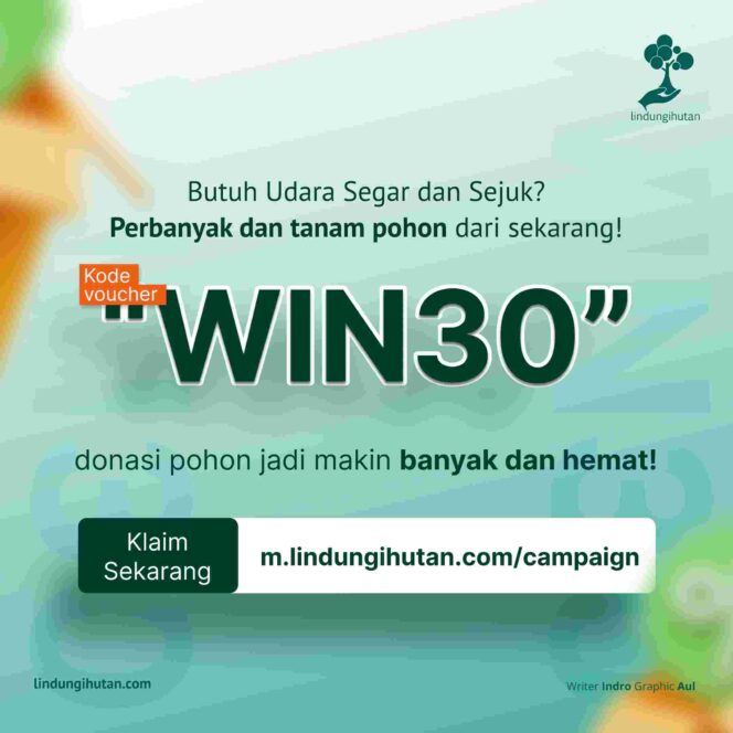 
					Peringati Hari Menanam Pohon Nasional, LindungiHutan Beri Diskon 30%