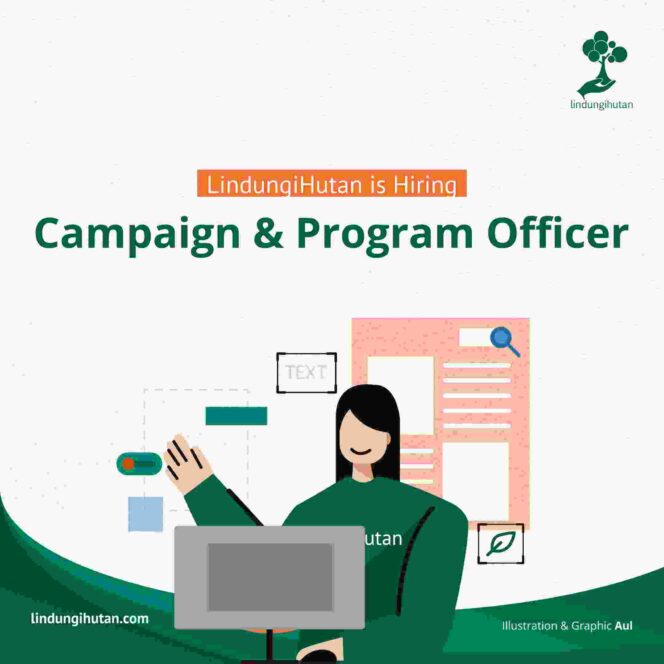 
					LindungiHutan Buka Lowongan Kerja Campaign & Program Officer, Cek di Sini!