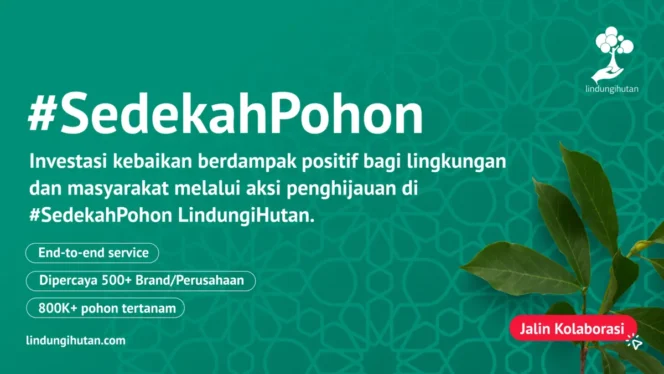 
					Rilis Sedekah Pohon, LindungiHutan Ajak Brand dan Perusahaan Terlibat Aksi Kebaikan Selama Ramadan