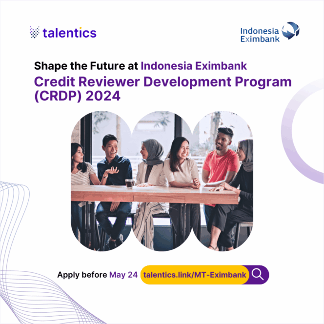 
					Talentics Dukung Indonesia Eximbank Luncurkan Management Trainee Credit Reviewer Graduate Program untuk Lulusan Baru