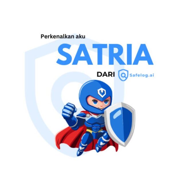 
					SATRIA, Solusi dari Safelog.ai dalam Berkolaborasi dengan Masyarakat untuk Melawan Penipuan Online