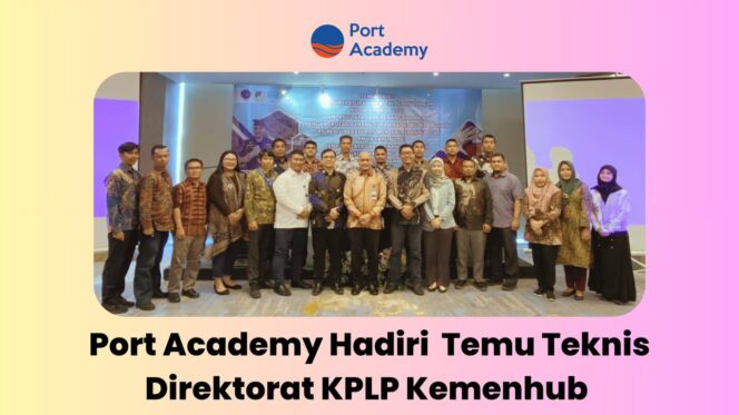 
					Port Academy Hadir dalam Temu Teknis Revisi Peraturan Menteri Perhubungan Terkait Penanganan Barang Curah Padat dan Barang Berbahaya di Pelabuhan