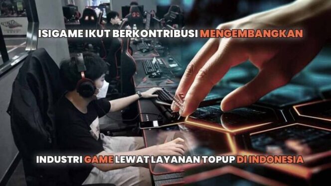 
					Isigame Ikut Berkontribusi Mengembangkan Industri Game Lewat Layanan Top Up di Indonesia